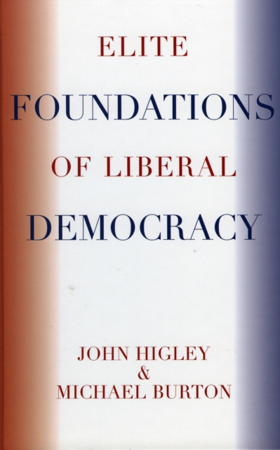 Elite Foundations of Liberal Democracy, Hardback Book