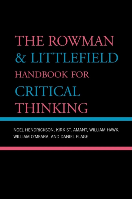 The Rowman & Littlefield Handbook for Critical Thinking, Paperback / softback Book