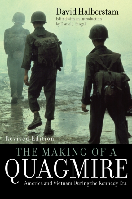 The Making of a Quagmire : America and Vietnam During the Kennedy Era, Hardback Book