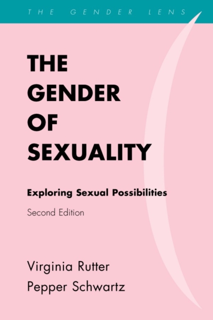 The Gender of Sexuality : Exploring Sexual Possibilities, Hardback Book