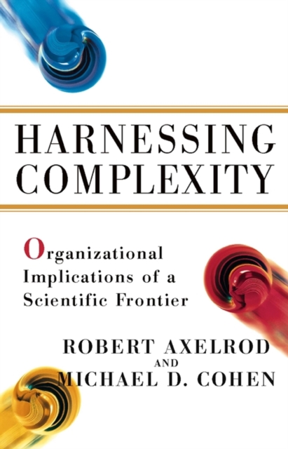 Harnessing Complexity : Organizational Implications of a Scientific Frontier, EPUB eBook