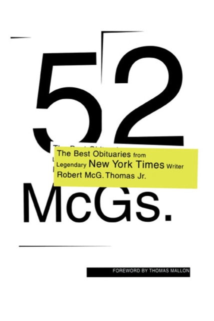 52 McGs. : The Best Obituaries from Legendary New York Times Reporter Robert McG. Thomas, EPUB eBook