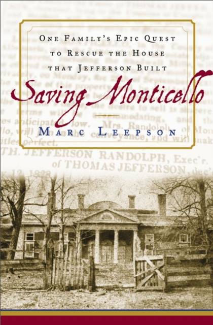 Saving Monticello : The Levy Family's Epic Quest to Rescue the House that Jefferson Built, EPUB eBook