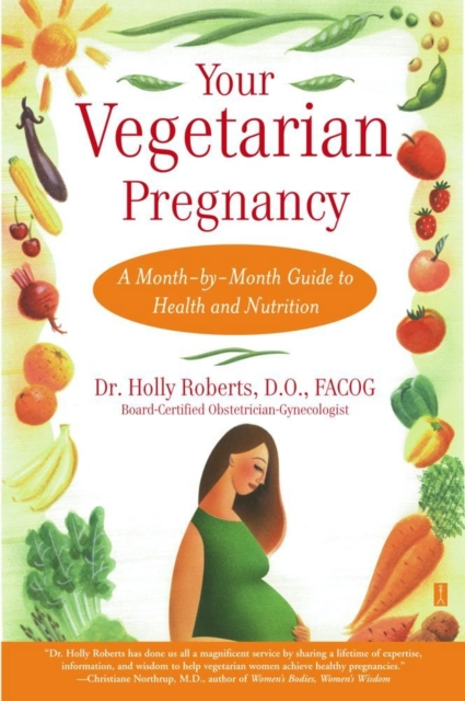 Your Vegetarian Pregnancy : A Month-by-Month Guide to Health and Nutrition, EPUB eBook