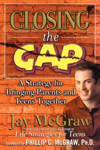 Closing the Gap : A Strategy for Bringing Parents and Teens Together, EPUB eBook