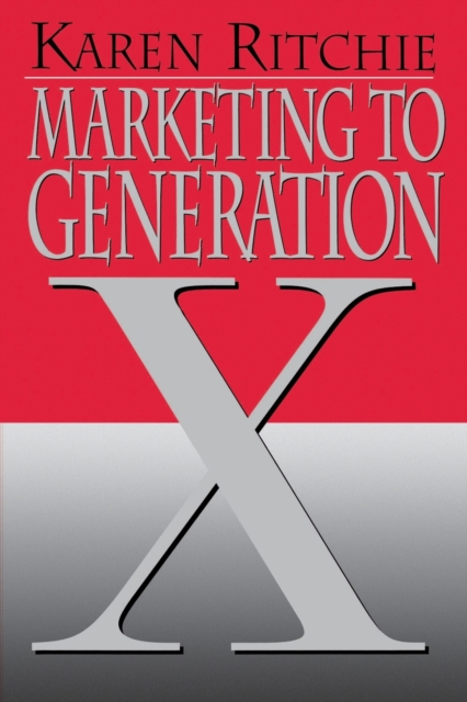 Marketing to Generation X, Paperback / softback Book