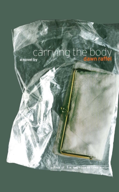 Carrying the Body : A Novel, EPUB eBook