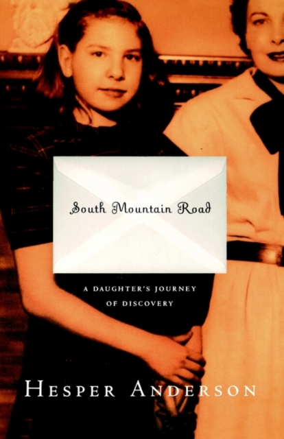 South Mountain Road : A Daughter's Journey of Discovery, Paperback / softback Book