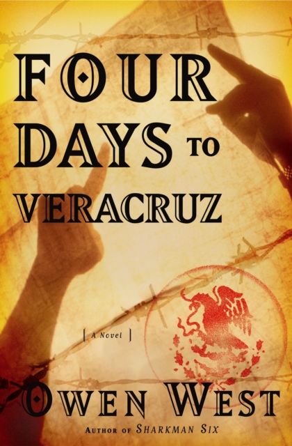 Four Days to Veracruz : A Novel, EPUB eBook