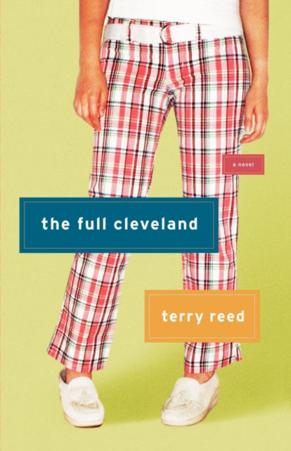 The Full Cleveland : A Novel, Paperback / softback Book