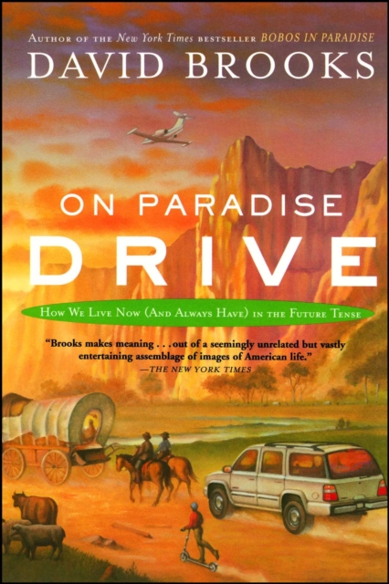 On Paradise Drive : How We Live Now (And Always Have) in the Future Tense, EPUB eBook