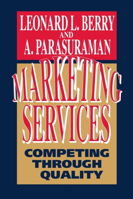 Marketing Services : Competing Through Quality, Paperback / softback Book