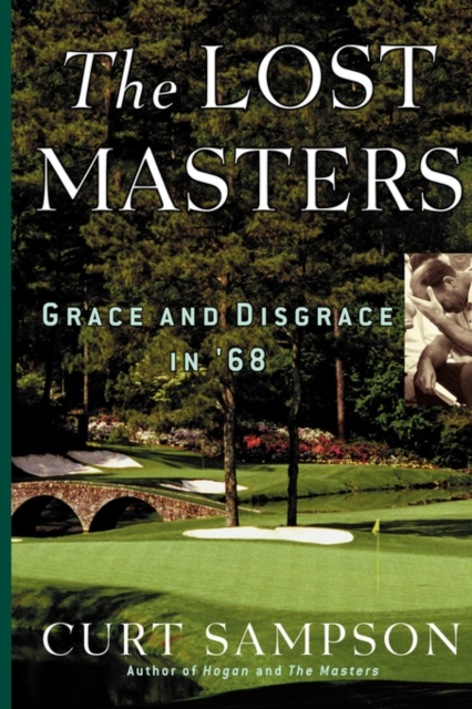 The Lost Masters : Grace and Disgrace in '68, Paperback / softback Book