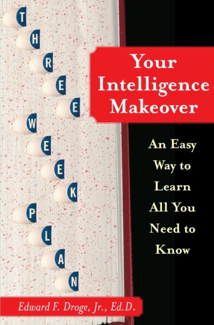Your Intelligence Makeover : An Easy Way to Learn All You Need to Know, EPUB eBook