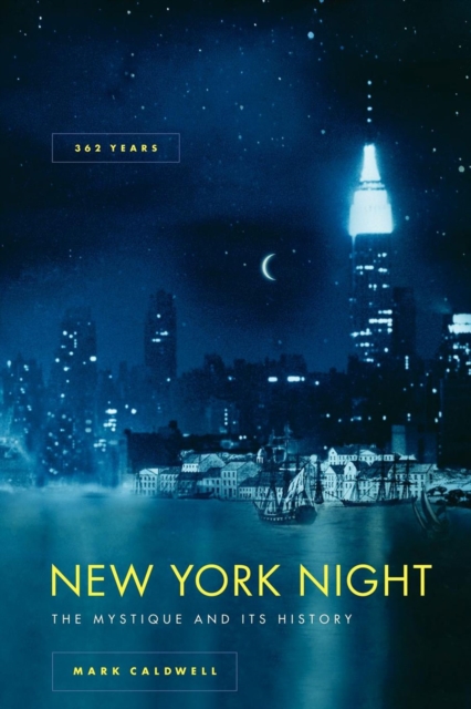 New York Night : The Mystique and Its History, EPUB eBook