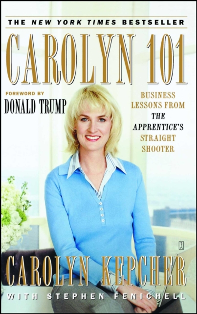 Carolyn 101 : Business Lessons from The Apprentice's Straight Shooter, EPUB eBook