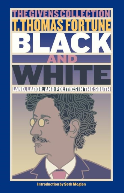 Black & White : Land, Labor, and Politics in the South, Paperback / softback Book