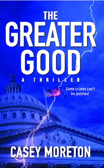 The Greater Good : A Thriller, EPUB eBook