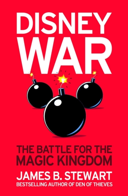 Disneywar : The Battle for the Magic Kingdom, Paperback / softback Book