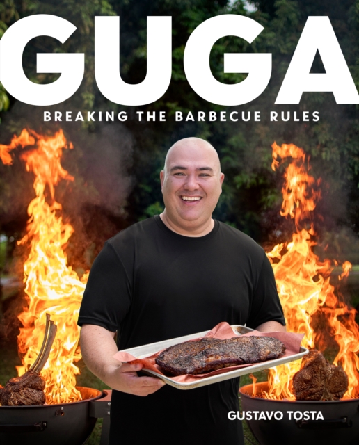 Guga : Breaking the Barbecue Rules, Hardback Book