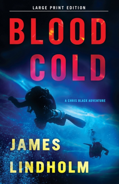 Blood Cold : A Chris Black Adventure, Paperback / softback Book