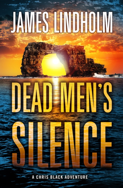 Dead Men's Silence : A Chris Black Adventure, EPUB eBook