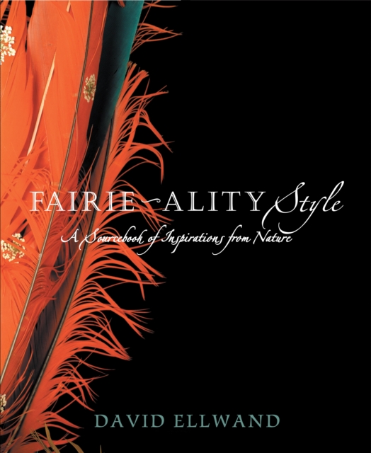 Fairie-ality Style : A Sourcebook of Inspirations from Nature, Paperback / softback Book