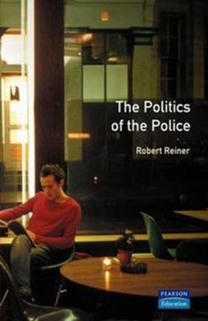 The Politics of the Police, Paperback Book