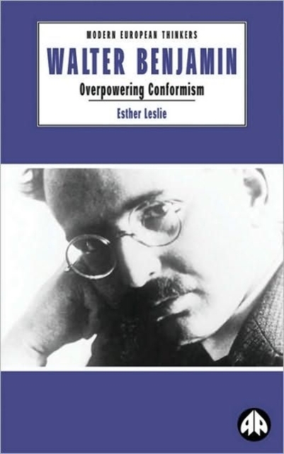Walter Benjamin : Overpowering Conformism, Paperback / softback Book