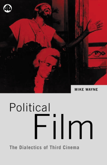 Political Film : The Dialectics of Third Cinema, Paperback / softback Book