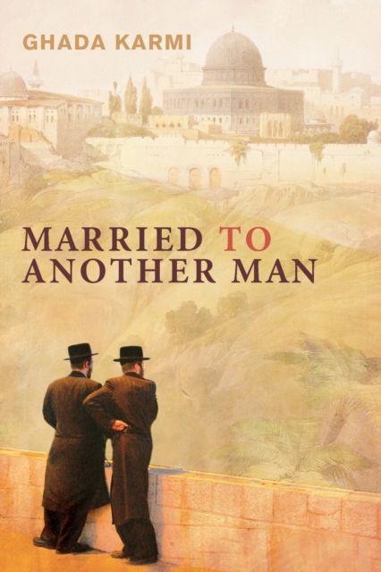 Married to Another Man : Israel's Dilemma in Palestine, Paperback / softback Book