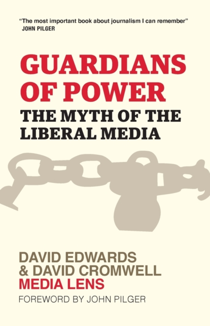 Guardians of Power : The Myth of the Liberal Media, Paperback / softback Book