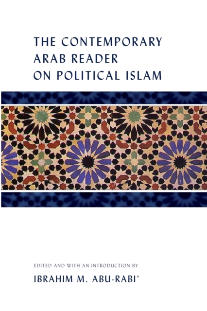 The Contemporary Arab Reader on Political Islam, Paperback / softback Book