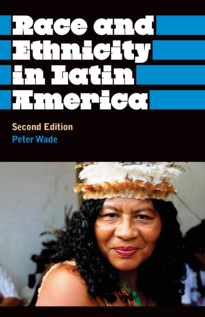 Race and Ethnicity in Latin America, Paperback / softback Book