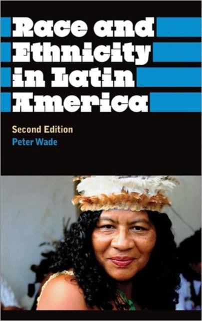 Race and Ethnicity in Latin America, Hardback Book