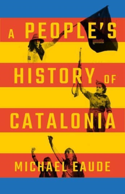A People's History of Catalonia, Paperback / softback Book