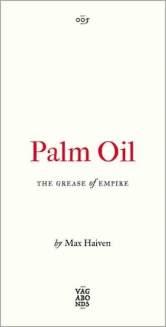 Palm Oil : The Grease of Empire, Paperback / softback Book
