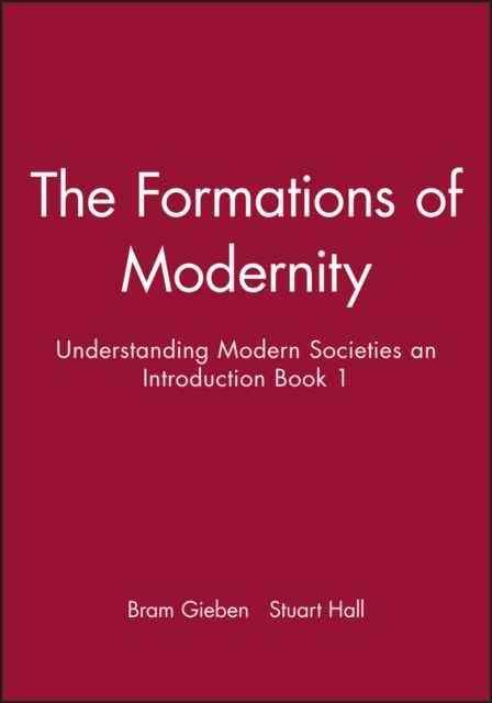 The Formations of Modernity : Understanding Modern Societies an Introduction Book 1, Paperback / softback Book