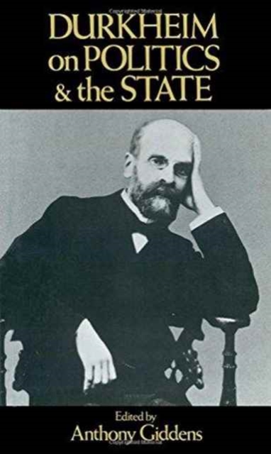 Durkheim on Politics and the State, Paperback / softback Book