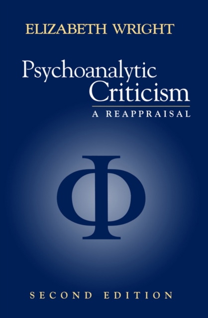Psychoanalytic Criticism : A Reappraisal, Hardback Book