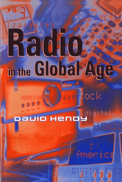 Radio in the Global Age, Paperback / softback Book