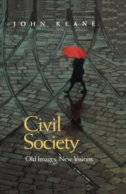 Civil Society : Old Images, New Visions, Paperback / softback Book