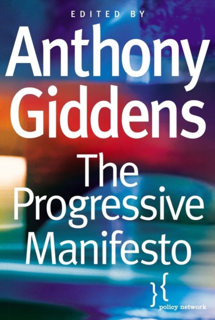 The Progressive Manifesto : New Ideas for the Centre-Left, Paperback / softback Book