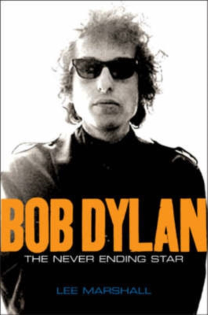 Bob Dylan : The Never Ending Star, Paperback / softback Book