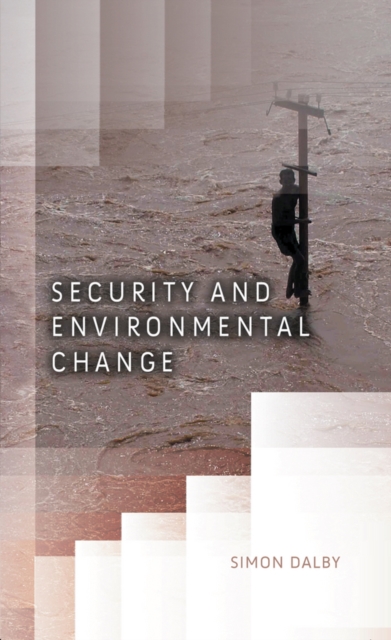 Security and Environmental Change, Paperback / softback Book