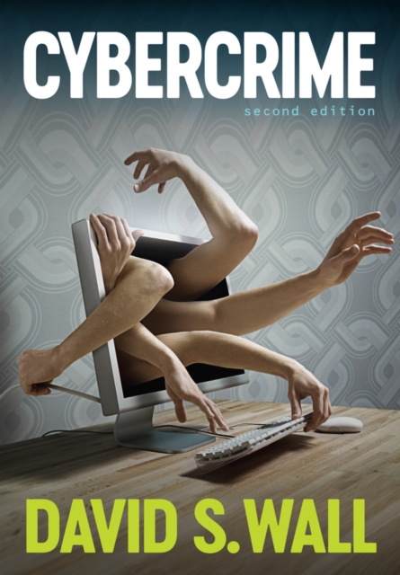 Cybercrime : The Transformation of Crime in the Information Age, Hardback Book