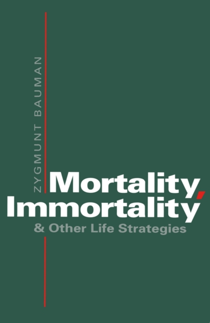 Mortality, Immortality and Other Life Strategies, EPUB eBook
