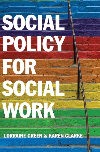 Social Policy for Social Work : Placing Social Work in its Wider Context, Hardback Book
