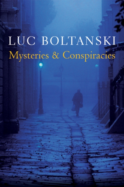 Mysteries and Conspiracies : Detective Stories, Spy Novels and the Making of Modern Societies, Paperback / softback Book