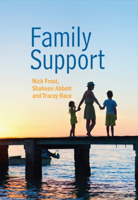 Family Support: Prevention, Early Intervention and Early Help, Paperback / softback Book